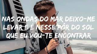 Ondas do mar  original by Nuno Ribeiro ft Nick Cruz lyric [upl. by Corissa]