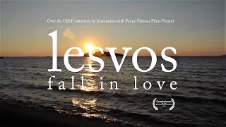 Lesvos fall in LOVE Documentary YT version [upl. by Lambert]