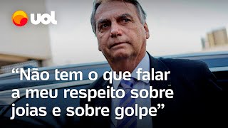 Bolsonaro e joias ‘Não tem o que falar a meu respeito’ diz expresidente sobre investigação [upl. by Waylin627]