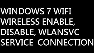 How To Fix Your WIFI Wireless WLANSVC Windows 7 [upl. by Ahsiuqram]