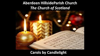 Carols by Candlelight from Aberdeen Hillside Parish Church for Advent 8th December 2024 at 700pm [upl. by Elaine]