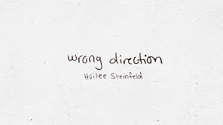 Hailee Steinfeld  Wrong Direction Official Lyric Video [upl. by Irby348]