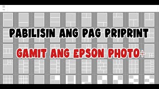 PAANO PABILISIN ANG PAG PRIPRINT GAMIT ANG EPSON PHOTO PLUS [upl. by Artek]