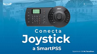 Cómo Conectar un Joystick Dahua a SmartPSS [upl. by Rennane]