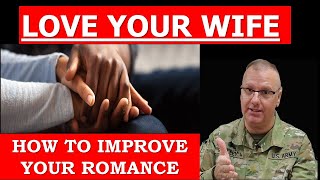 LOVE YOUR WIFE HOW TO IMPROVE YOUR ROMANCE [upl. by Golliner359]