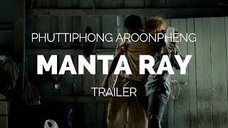 MANTA RAY Kraben rahu  Phuttiphong Aroonpheng Film Trailer 2018 [upl. by Quinlan]