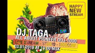 ALL ABOUT PIONEER DDJ1000 LIVE STREAM WITH DJ TAGA 1900 MSK [upl. by Sunshine16]