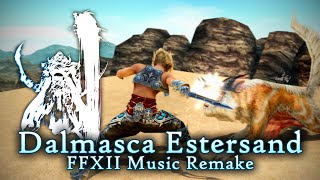 Dalmasca Estersand  Final Fantasy XII Music Remake [upl. by Eliga359]