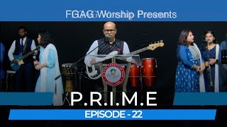 PRIME  Episode  22  FGAG Live Worship Series  English Worship Songs [upl. by Gilburt]