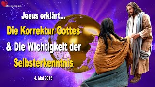 Die Korrektur Gottes amp Die Wichtigkeit der Selbsterkenntnis ❤️ Liebesbrief von Jesus Christus [upl. by Gilbye]