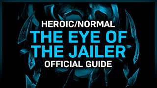 The Eye of the Jailer  HeroicNormal  Official Guide  Sanctum of Domination [upl. by Ellard188]