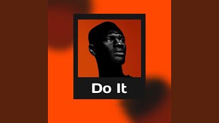 Do It [upl. by Felicle]