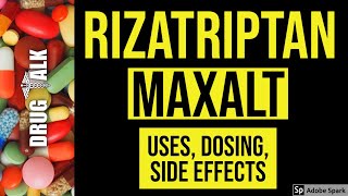 Rizatriptan Maxalt  Uses Dosing Side Effects [upl. by Fairweather]