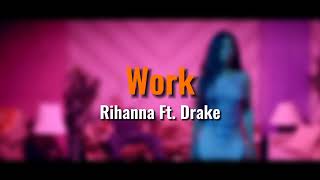 Rihanna  Work Ft Drake Audio [upl. by Talbert]