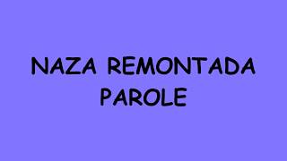 NAZA REMONTADA PAROLE [upl. by Mavis622]