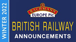 Bachmann Europe  British Railway Announcements  WINTER 2022 CC [upl. by Montford]