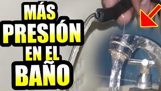 Cómo incrementar FLUJO de agua en baño  SOLUCIÓN para tener MÁS PRESIÓN ¿Por qué sale poca agua [upl. by Rosenbaum]