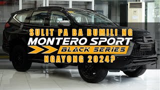 Sulit Pa Ba Bumili Ng MONTERO SPORT BlackSeries Ngayong 2024 Panoorin Bago Bumili [upl. by Oni]