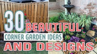 30 Beautiful Corner Garden Ideas and Designs [upl. by Anelad598]