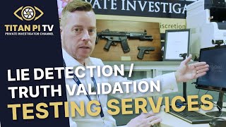 Lie Detection or Truth Validation Testing Services [upl. by Enywad82]