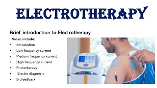 Electrotherapy  introduction  types of current  frequencies  treatment  modalities [upl. by Retep]