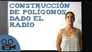 Construcción de polígonos dado el radio [upl. by Babara]