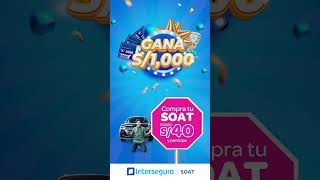 Compra tu SOAT Interseguro desde S40 y participa por S1000 [upl. by Dinsdale]