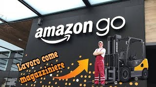 LAVORO AD AMAZON GO COME MAGAZZINIERE [upl. by Anwahsad188]