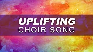 Uplifting amp Inspirational Choral Music  quotI See Colorsquot by Pinkzebra [upl. by Ruomyes510]