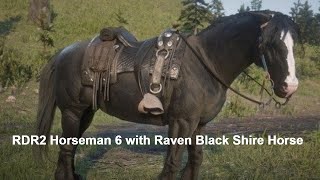 Horseman 6 RDR2 with Raven Black Shire Horse [upl. by Ardnohs52]