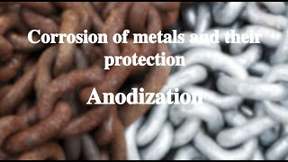 135 Anodization丨Corrosion of metals and their protection [upl. by Ananna]