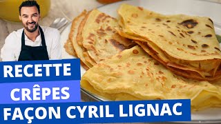 RECETTE CRÊPES  FAÇON CYRIL LIGNAC [upl. by Engapmahc430]