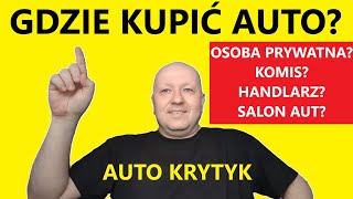 GDZIE KUPIĆ AUTO UŻYWANE OSOBA PRYWATNA KOMIS HANDLARZ KOMIS PRZY SALONIE SAMOCHODOWYM [upl. by Cointon985]