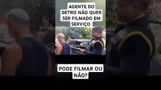 Precisa de autorização pra filmar agente público em serviço [upl. by Ainit222]