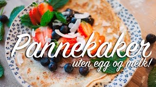 KJEMPEGODE PANNEKAKER uten egg og melk [upl. by Ynned]