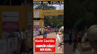 🗣Oficial Kevin Castillo Campeón 🎉😱 Clásico RCN 2024 ciclismo cycling shorts sport uci colombia [upl. by Annala89]