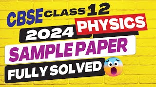 Physics Class 12 Sample Paper 20232024 Detailed Solutions by Jain tutor  SOLVED 2024 SAMPLE PAPER [upl. by Cence705]