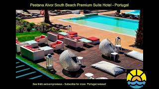 pestana alvor south beach premium suite hotel spain portugal hotel holiday [upl. by Joselow]