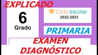 EXAMEN DIAGNÓSTICO SEXTO AÑO 20222023 Explicado [upl. by Nirre]