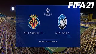 VILLARREAL CF vs ATALANTA  UEFA CHAMPIONS LEAGUE  FIFA 21 FULL GAMEPLAY [upl. by Vivianna198]