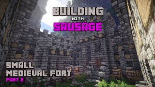 Minecraft  Building with Sausage  Small Medieval Fort Part 2 [upl. by Assi]