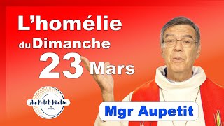 Évangile et homélie du Dimanche 24 Mars  Avec Mgr Aupetit carême [upl. by Skricki137]