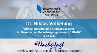 Dr Niklas Völkening quotKlimaneutralität und Klimaanpassung im bay Beherbergungswesen KLIBABquot [upl. by Ahselrac568]