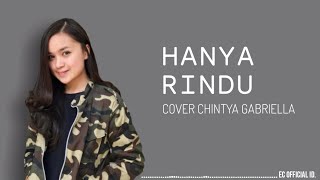 Hanya Rindu  Andmesh Kamaleng  Cover Chintya Gabriella  Lirik [upl. by Htebazle]