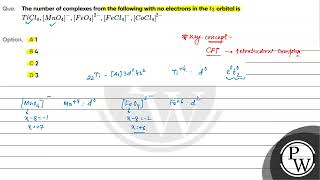 The number of complexes from the following with no electrons in the t2 orbital is TiCl4MnO4Fe [upl. by Vance]