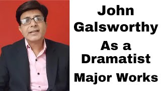 John Galsworthy as a Dramatist  Social Realism II John Galsworthy Famous Works II TGT PGT NET Eng [upl. by Hun]