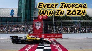 EVERY INDYCAR WIN IN 2024 [upl. by Ybrik834]