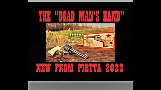 New For 2023 Piettas quotDead Mans Handquot 1873 Single Action Revolver [upl. by Angle898]