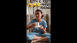 Rutvi ki First coffee making [upl. by Deyes]