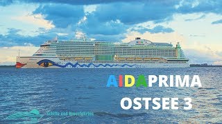 AIDAprima Ostsee Kreuzfahrten ab Kiel Ostsee 3 [upl. by Fesuy]